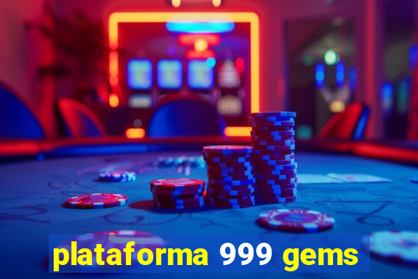 plataforma 999 gems